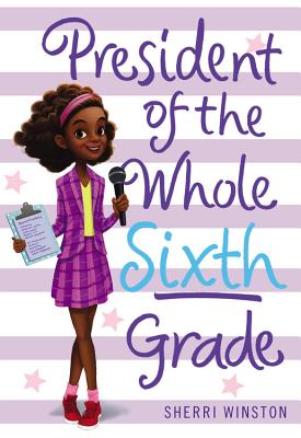 Book cover for President of the Whole Sixth Grade
