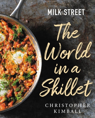 Book cover for Milk Street: The World in a Skillet