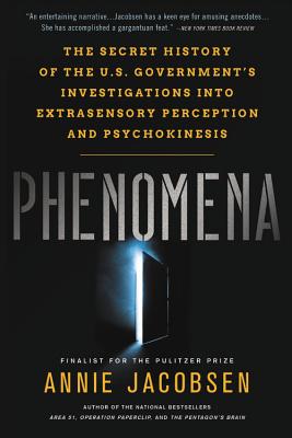 Book cover for Phenomena: The Secret History of the U.S. Government's Investigations Into Extrasensory Perception and Psychokinesis