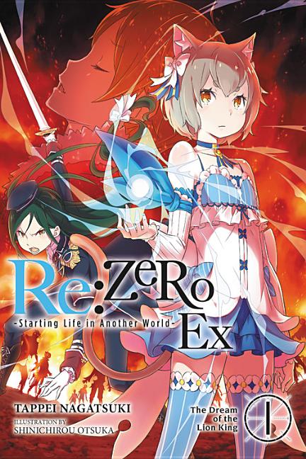Book cover for RE: Zero -Starting Life in Another World- Ex, Vol. 1 (Light Novel): The Dream of the Lion King