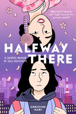 Book cover for Halfway There: A Graphic Memoir of Self-Discovery