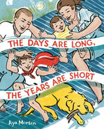 Book cover for The Days Are Long, the Years Are Short