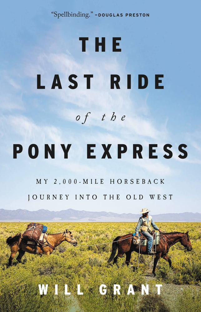 Book cover for The Last Ride of the Pony Express: My 2,000-Mile Horseback Journey Into the Old West
