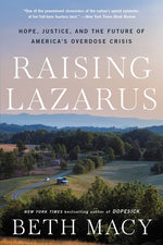 Book cover for Raising Lazarus: Hope, Justice, and the Future of America's Overdose Crisis