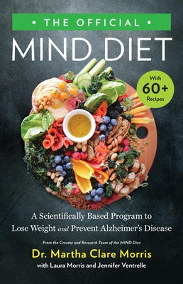 Book cover for The Official Mind Diet: A Scientifically Based Program to Lose Weight and Prevent Alzheimer's Disease