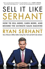 Book cover for Sell It Like Serhant: How to Sell More, Earn More, and Become the Ultimate Sales Machine