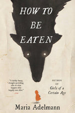 Book cover for How to Be Eaten