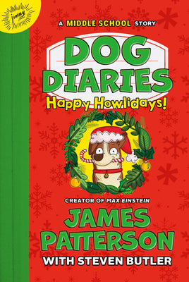 Book cover for Dog Diaries: Happy Howlidays: A Middle School Story