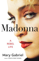 Book cover for Madonna: A Rebel Life