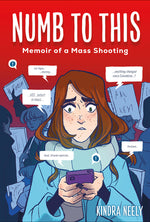 Book cover for Numb to This: Memoir of a Mass Shooting