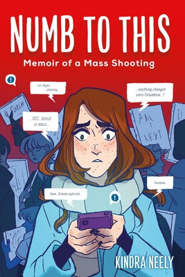 Book cover for Numb to This: Memoir of a Mass Shooting
