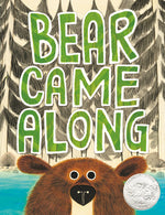 Book cover for Bear Came Along (Caldecott Honor Book)