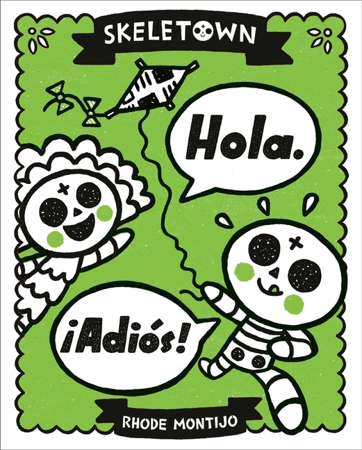 Book cover for Skeletown: Hola. ¡Adiós!