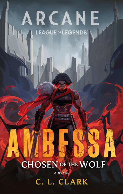 Book cover for Ambessa: Chosen of the Wolf: A League of Legends: Arcane Novel
