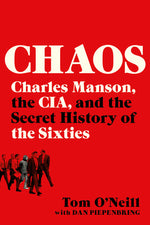 Book cover for Chaos: Charles Manson, the Cia, and the Secret History of the Sixties