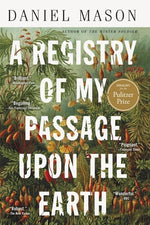 Book cover for A Registry of My Passage Upon the Earth: Stories
