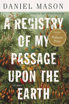 Book cover for A Registry of My Passage Upon the Earth: Stories