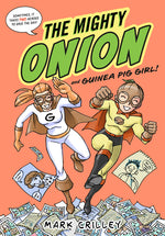 Book cover for Mighty Onion and Guinea Pig Girl!