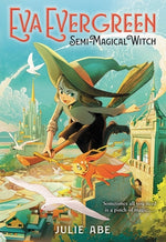Book cover for Eva Evergreen, Semi-Magical Witch
