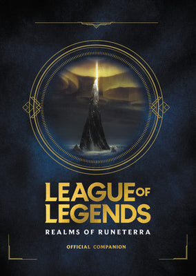 Book cover for League of Legends: Realms of Runeterra (Official Companion)