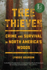 Book cover for Tree Thieves: Crime and Survival in North America's Woods