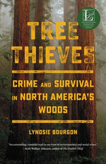 Book cover for Tree Thieves: Crime and Survival in North America's Woods