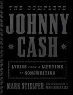 Book cover for Complete Johnny Cash: Lyrics from a Lifetime of Songwriting