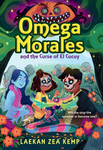 Book cover for Omega Morales and the Curse of El Cucuy