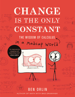 Book cover for Change Is the Only Constant: The Wisdom of Calculus in a Madcap World