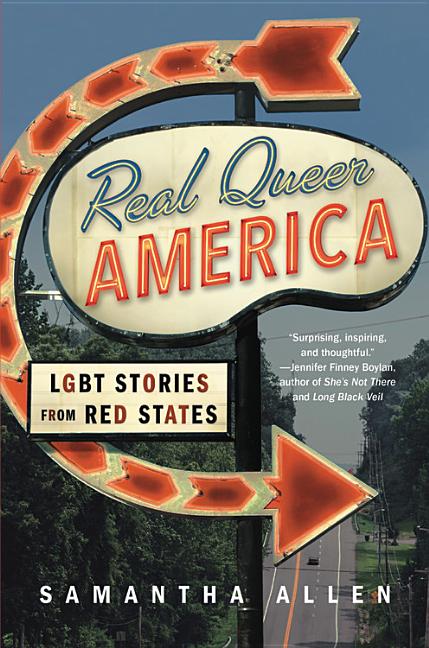 Book cover for Real Queer America: LGBT Stories from Red States