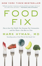 Book cover for Food Fix: How to Save Our Health, Our Economy, Our Communities, and Our Planet--One Bite at a Time