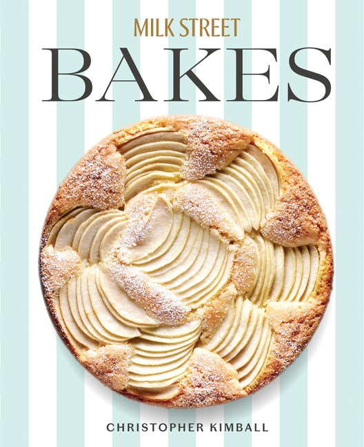 Book cover for Milk Street Bakes: A Baking Book with 200 Sweet and Savory Recipes