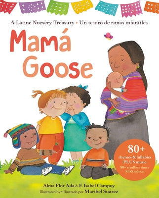 Book cover for Mamá Goose: A Latine Nursery Treasury / Un Tesoro de Rimas Infantiles (Bilingual)