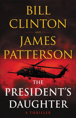 Book cover for The President's Daughter: A Thriller
