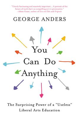 Book cover for You Can Do Anything: The Surprising Power of a Useless Liberal Arts Education