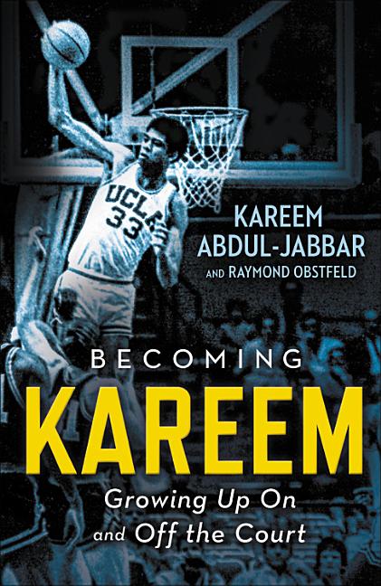 Book cover for Becoming Kareem: Growing Up on and Off the Court