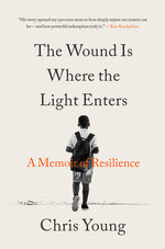 Book cover for Wound Is Where the Light Enters: A Memoir of Resilience
