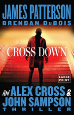 Book cover for Cross Down: An Alex Cross and John Sampson Thriller