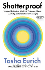Book cover for Shatterproof: How to Thrive in a World of Constant Chaos (and Why Resilience Alone Isn't Enough)