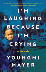 Book cover for I'm Laughing Because I'm Crying: A Memoir