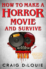 Book cover for How to Make a Horror Movie and Survive