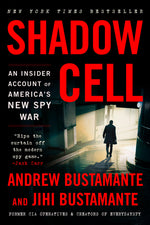 Book cover for Shadow Cell: An Insider Account of America's New Spy War