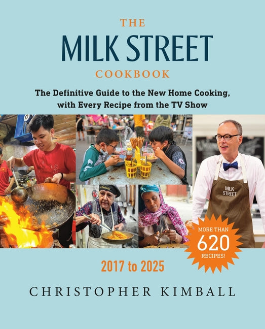 Book cover for Milk Street Cookbook: The Definitive Guide to the New Home Cooking, with Every Recipe from the TV Show, 2017-2025 (Revised)