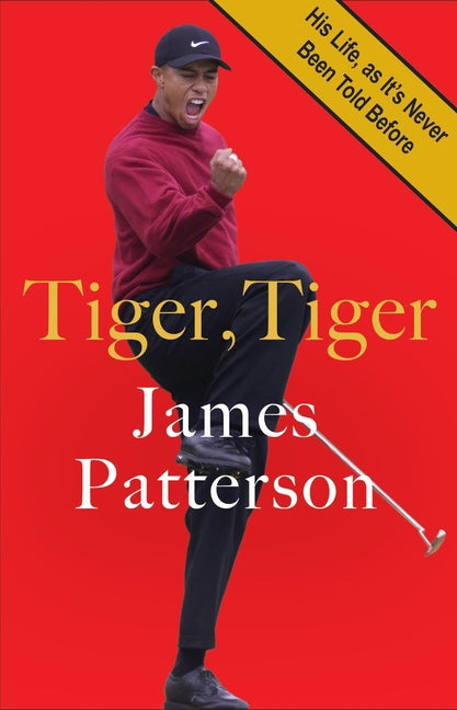 Book cover for Tiger, Tiger: The Untold Story of the G.O.A.T.