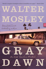 Book cover for Gray Dawn: An Easy Rawlins Mystery