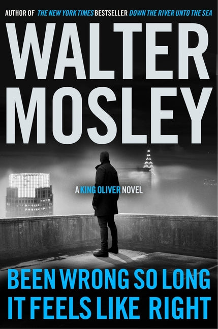 Book cover for Been Wrong So Long It Feels Like Right: A King Oliver Novel