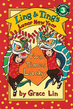 Book cover for Ling & Ting's Lunar New Year: Two Times Lucky