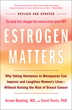 Book cover for Estrogen Matters: Why Taking Hormones in Menopause Can Improve and Lengthen Women's Lives -- Without Raising the Risk of Breast Cancer (2024 Revised a