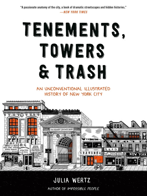 Book cover for Tenements, Towers & Trash: An Unconventional Illustrated History of New York City