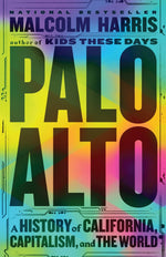 Book cover for Palo Alto: A History of California, Capitalism, and the World